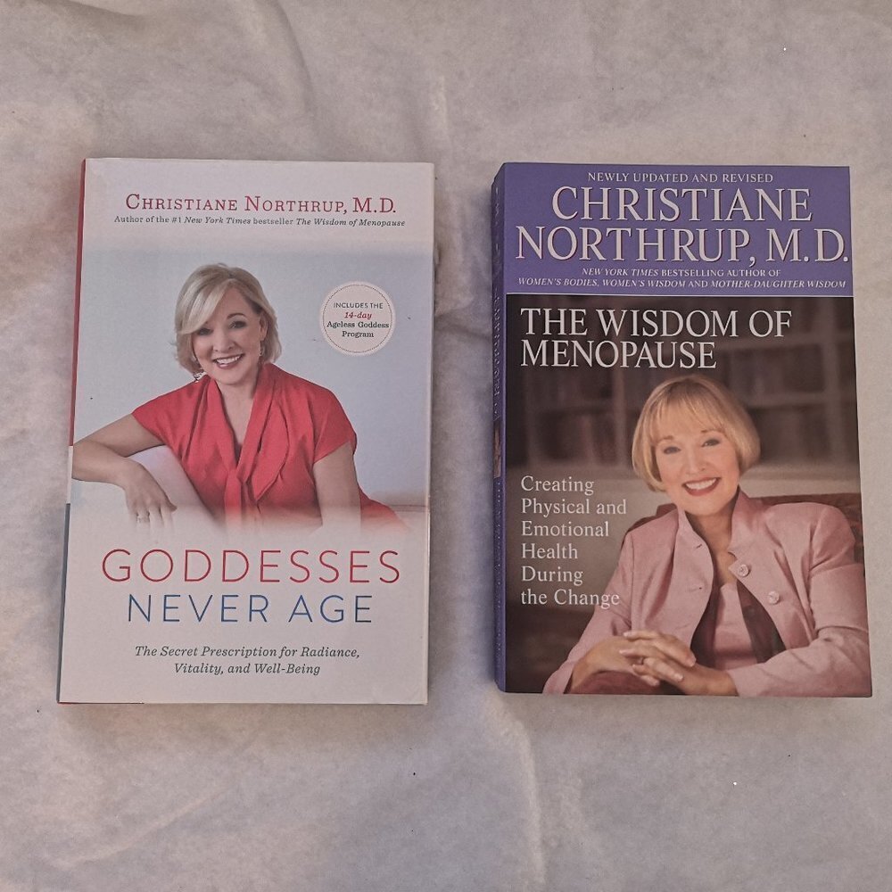 Christiane Northrup, Wisdom of Menopause & Goddesses Never Age